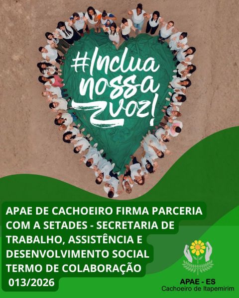 Apae de Cachoeiro é contemplada no Edital de Seleção Pública da SETADES e firma Termo de Colaboração nº 013/2026